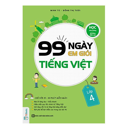 99 Ngày Em Giỏi Tiếng Việt Lớp 4 (Tặng kèm Kho Audio Books)