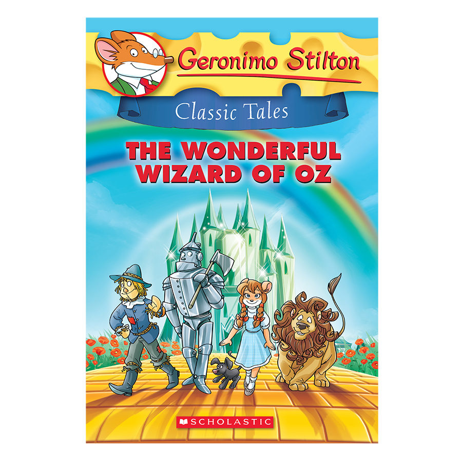 Geronimo Stilton Classic Tales 4: The Wonderful Wizard Of Oz