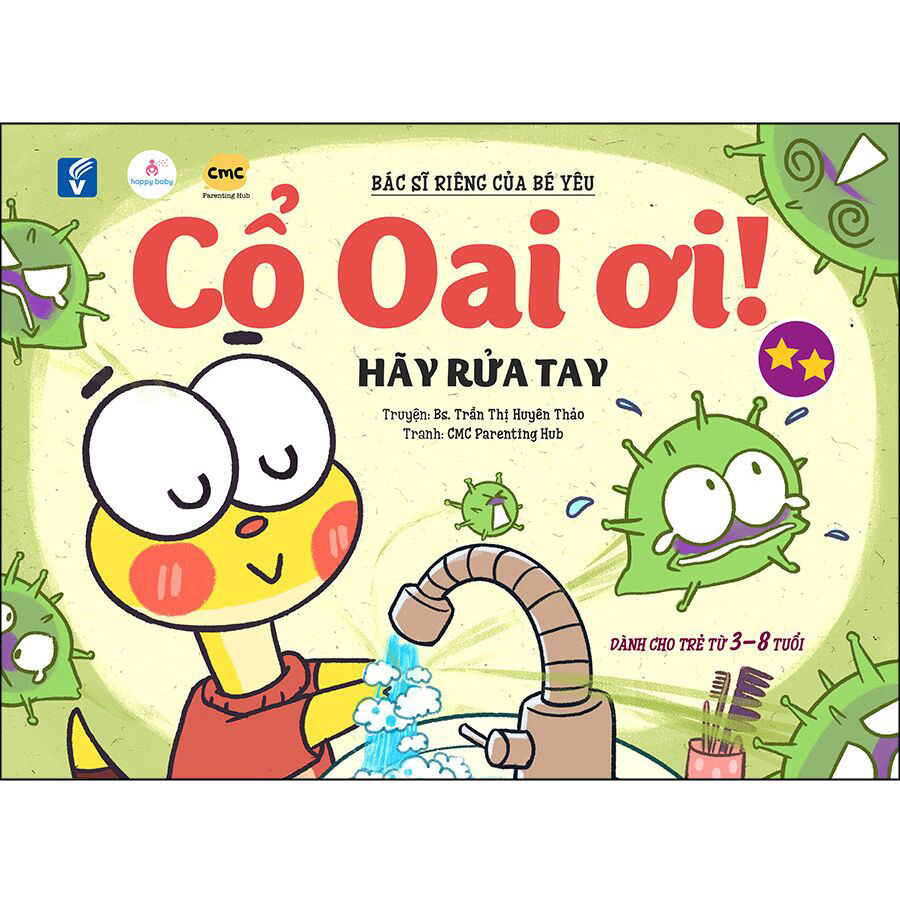 Cổ Oai Ơi T2 - Hãy Rửa Tay (Dành Cho Trẻ Từ 3-8 Tuổi)(Sách Màu)