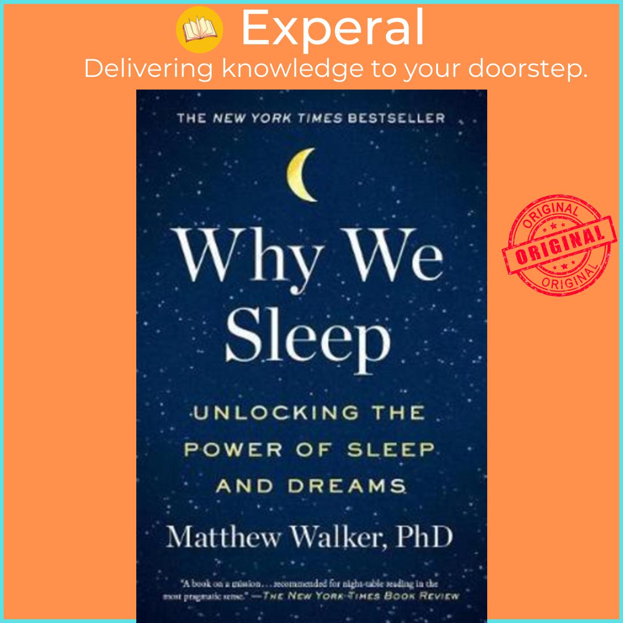 Sách - Why We Sleep : Unlocking the Power of Sleep and Dreams by Matthew Walker - (US Edition, paperback)