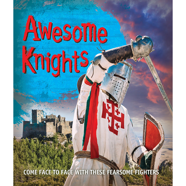 Fast Facts! Awesome Knights