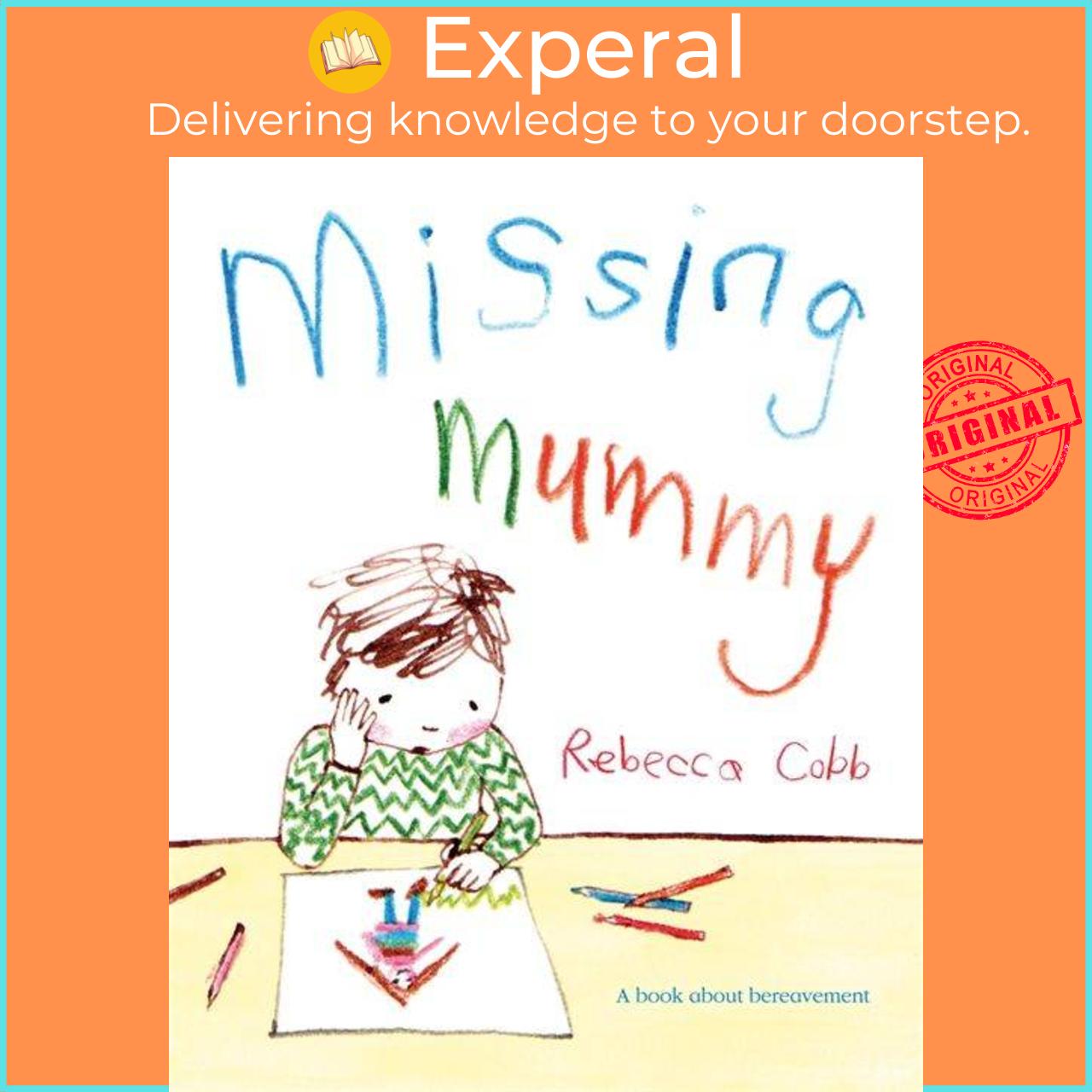 Sách - Missing Mummy - A Book About Bereavement by Rebecca Cobb