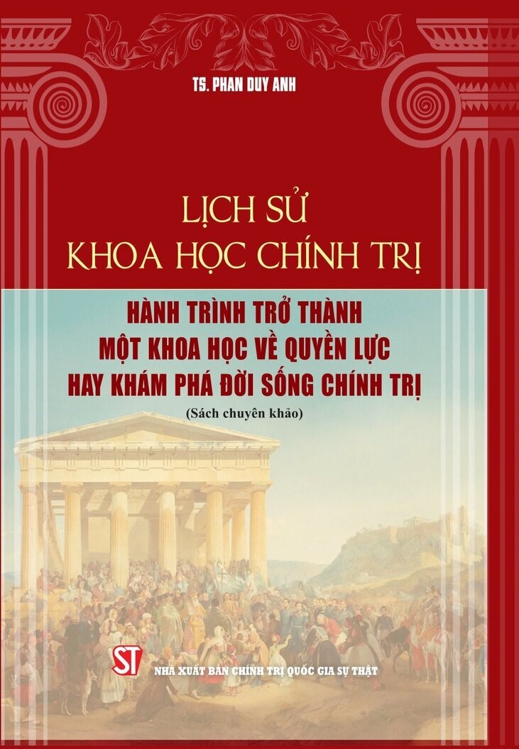 Lịch sử khoa học chính trị: Hành trình trở thành một khoa học về quyền lực hay khám phá đời sống chính trị (Sách chuyên khảo)