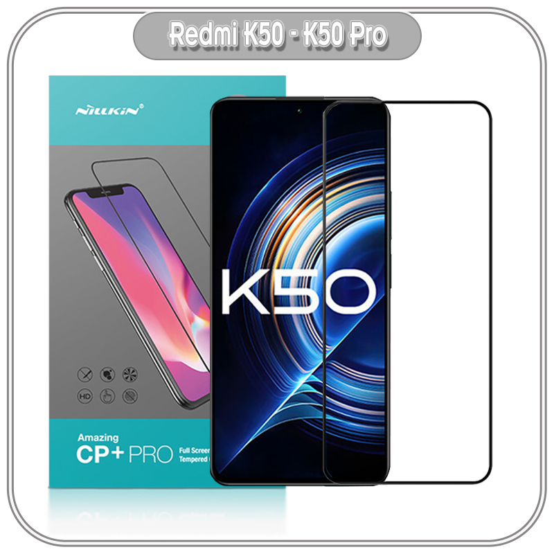 Kính cường lực Nillkin CP+ PRO cho Xiaomi Redmi K50 - K50 Pro FULL viền đen - Hàng Nhập Khẩu