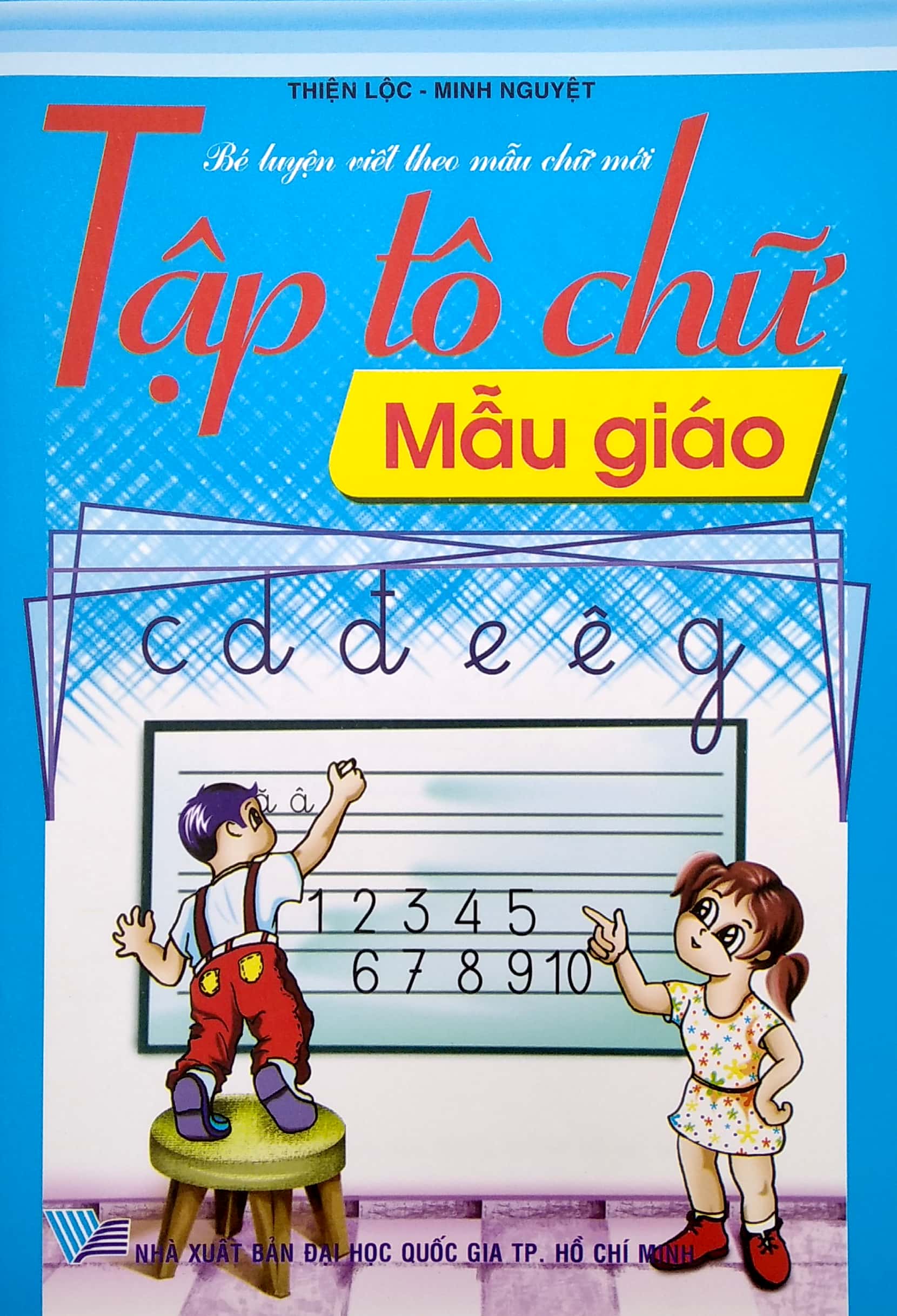 Bé Luyện Viết Theo Mẫu Chữ Mới - Tập Tô Chữ - Mẫu Giáo