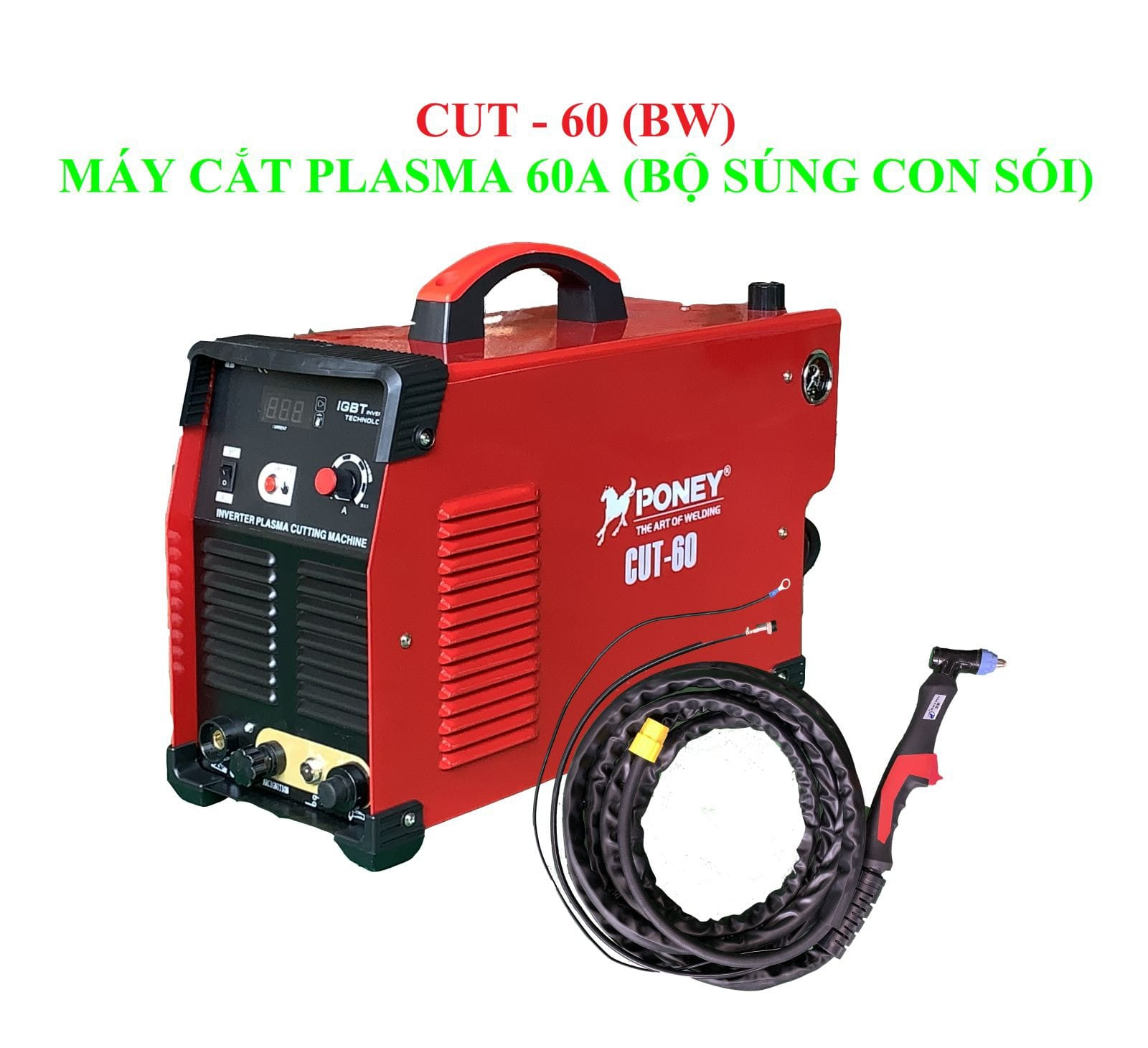 MÁY CẮT PLASMA CUT-60 (BW) 10.4KVA PONEY - HÀNG CHÍNH HÃNG