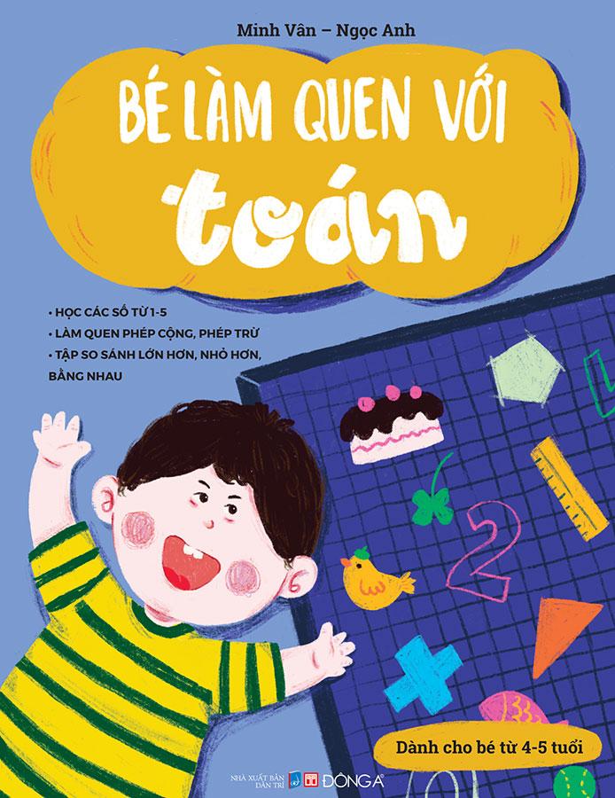 Bé Làm Quen Với Toán (Dành Cho Bé Từ 4-5 Tuổi)