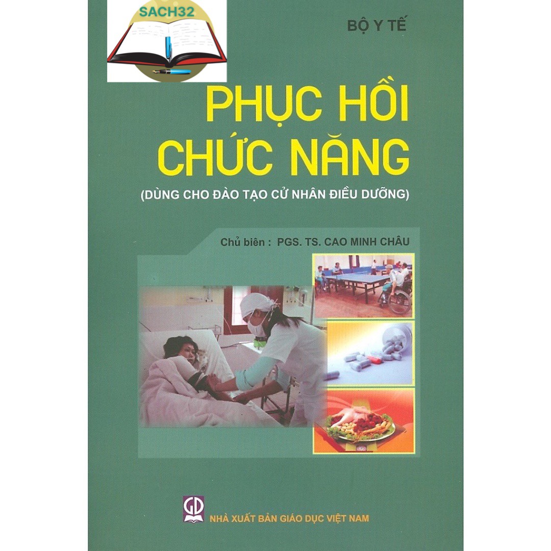 Phục Hồi Chức Năng (Dùng Cho Đào Tạo Cử Nhân Điều Dưỡng)