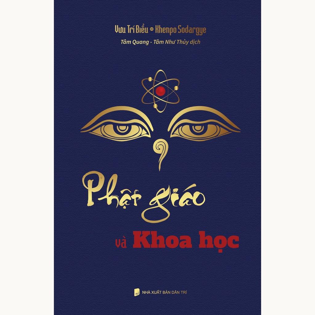 Phật giáo và khoa học - Bìa cứng - Tác giả: Khenpo Sodargye - Vưu Trí biểu - Vĩnh Nghiêm Books