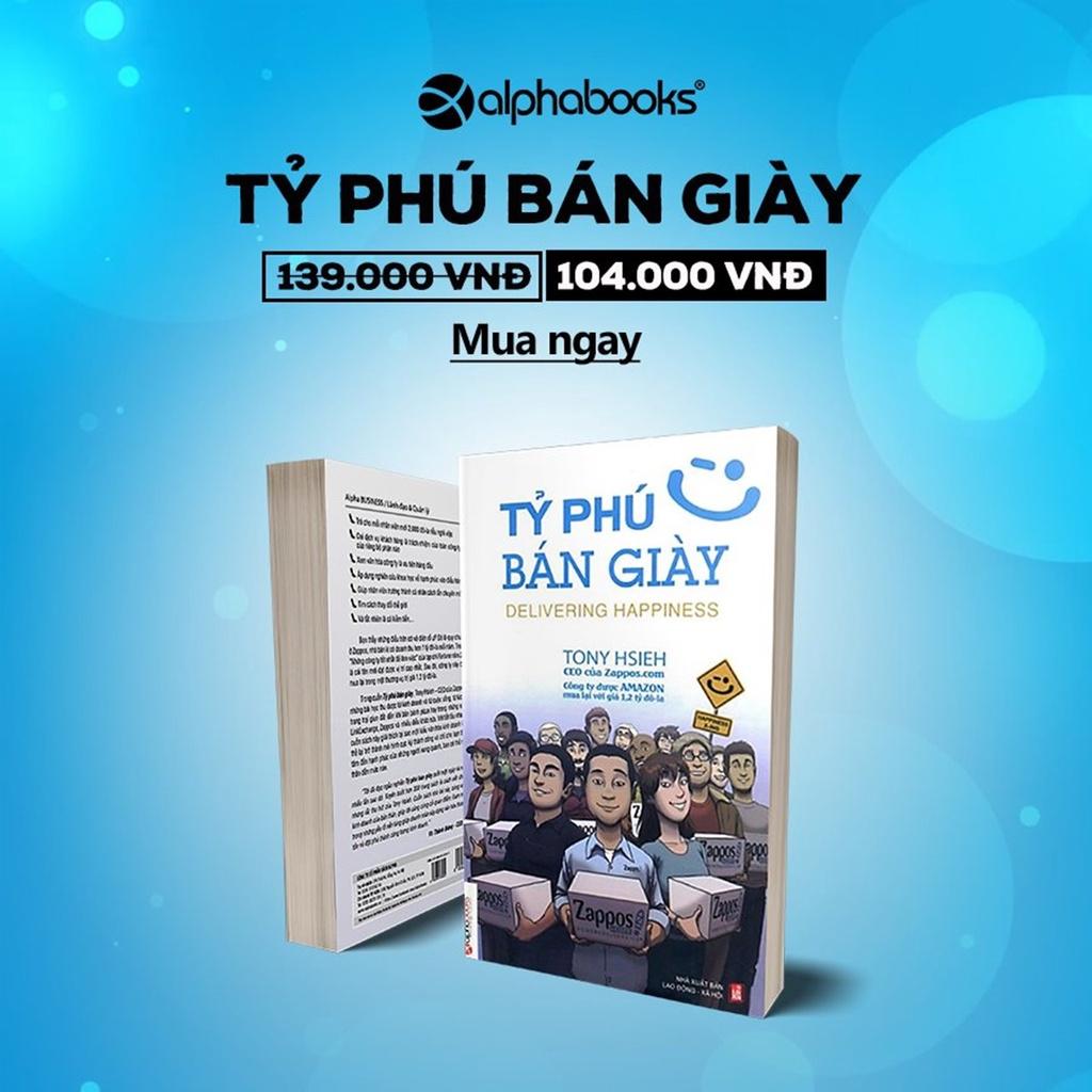 Sách Tỷ Phú Bán Giày (Tái bản mới nhất) - Alphabooks - BẢN QUYỀN