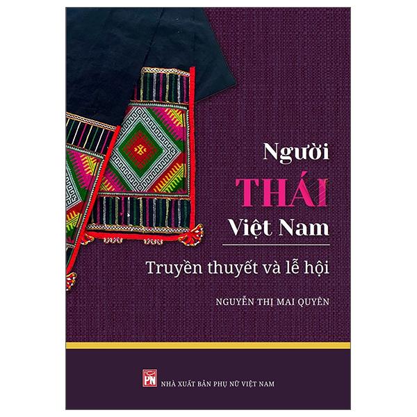 Người Thái Việt Nam - Truyền Thuyết Và Lễ Hội