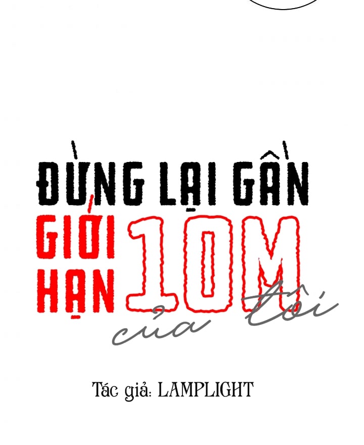 Đừng Lại Gần Giới Hạn 10M Của Tôi chapter 62