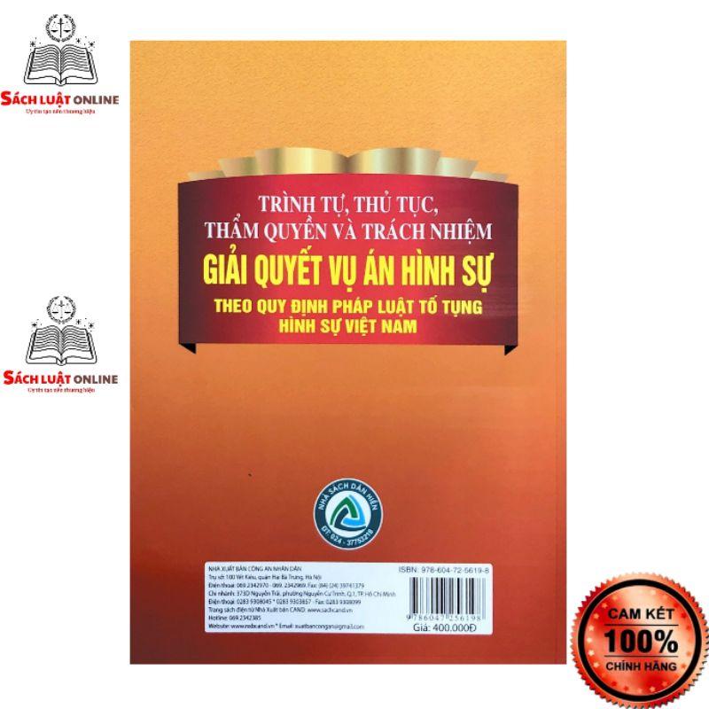 Sách - Trình tự thủ tục thẩm quyền và trách nhiệm giải quyết vụ án hình sự theo quy định pháp luật tố tụng hình sự Việt Nam