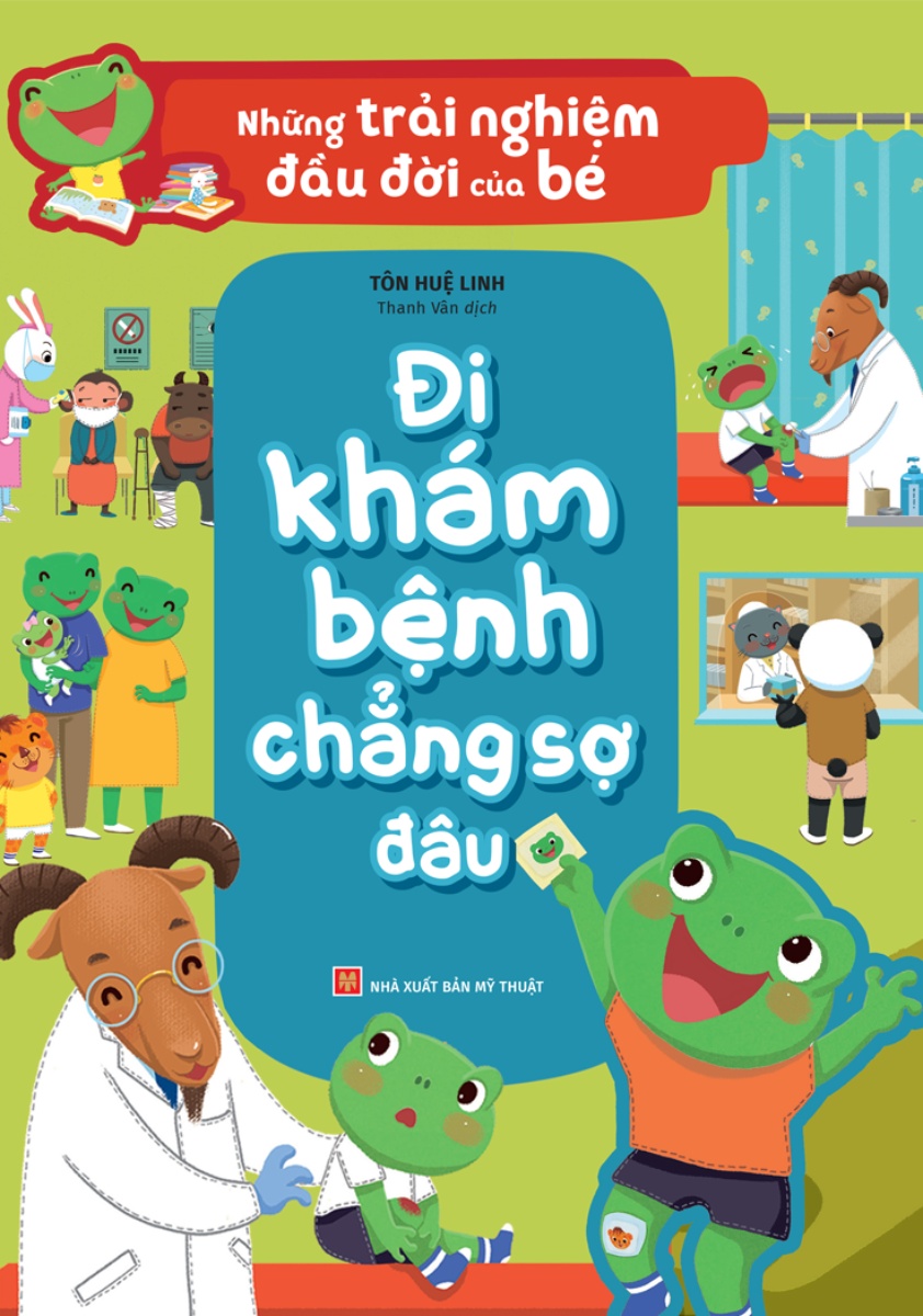 Những Trải Nghiệm Đầu Đời Của Bé - Đi Khám Bệnh Chẳng Sợ Đâu _ML