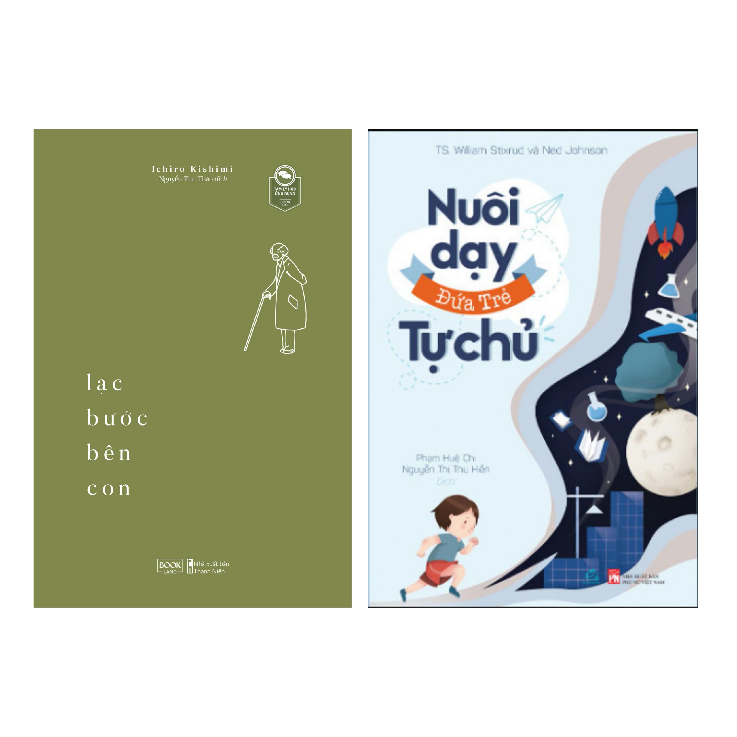Sách Combo 2 Quyển: Lạc Bước Bên Con + Nuôi Dạy Đứa Trẻ Tự Chủ