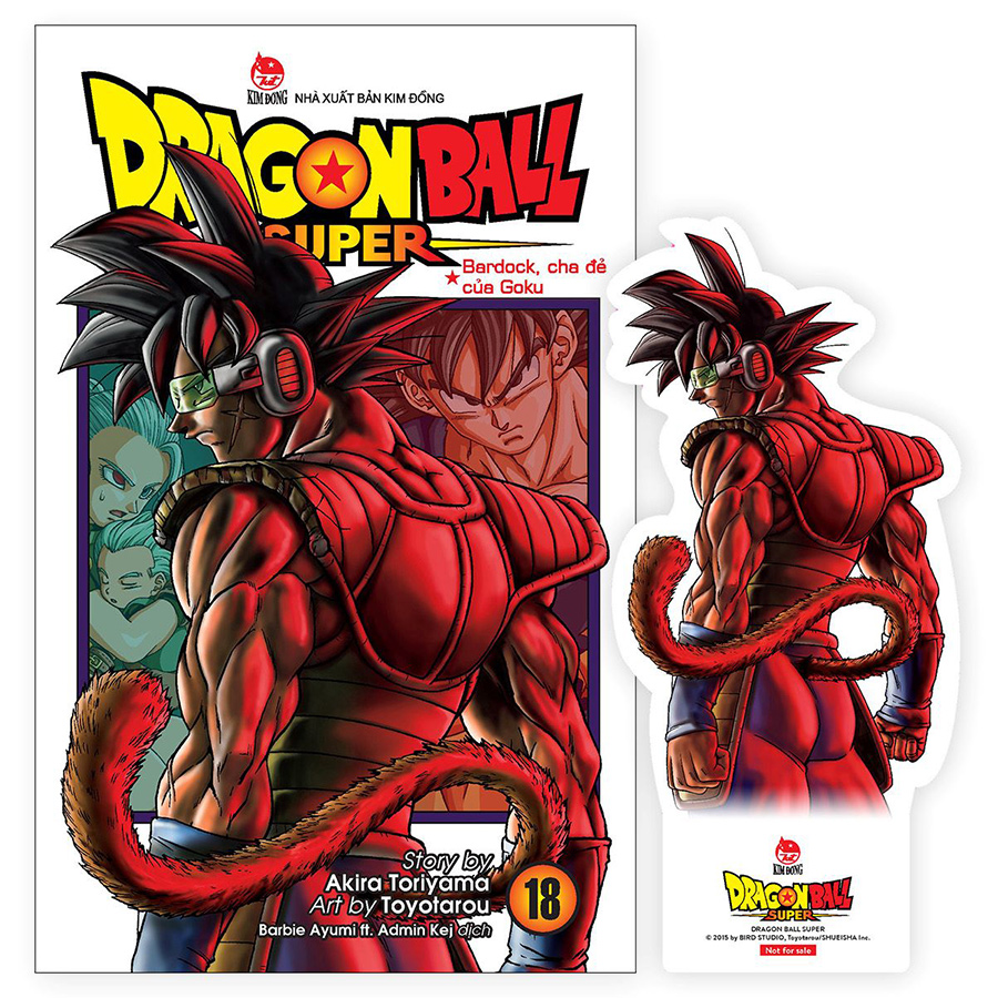 Dragon Ball Super Tập 18: Bardock, Cha Đẻ Của Goku [Tặng Kèm Bookmark Nhân Vật]