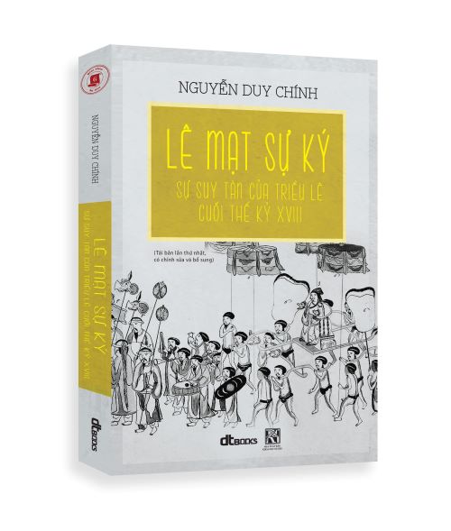 Lê Mạt Sự Ký: Sự Suy Tàn Của Triều Lê Cuối Thế Kỷ XVIII (Bìa Cứng) - Tái Bản 2020