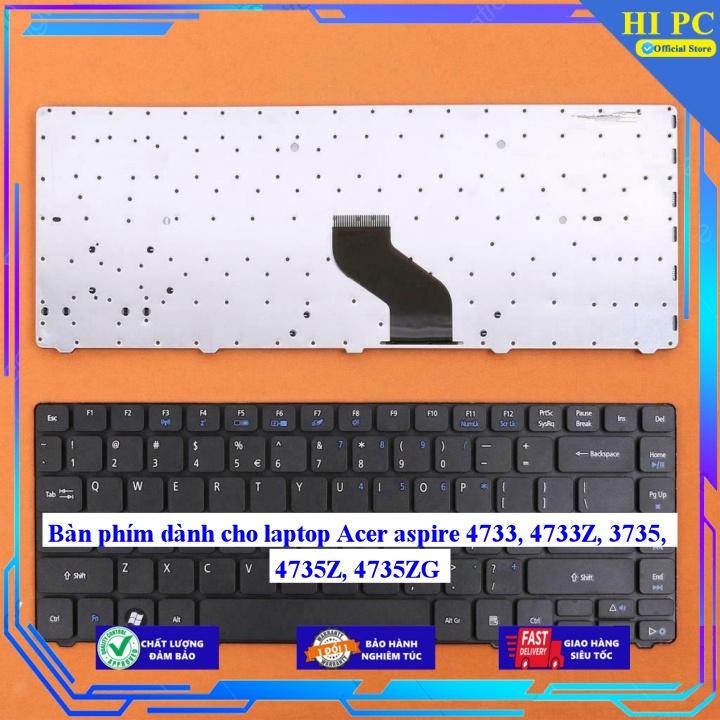 Bàn phím dành cho laptop Acer aspire 4733 4733Z 3735 4735Z 4735ZG - Hàng Nhập Khẩu mới 100%