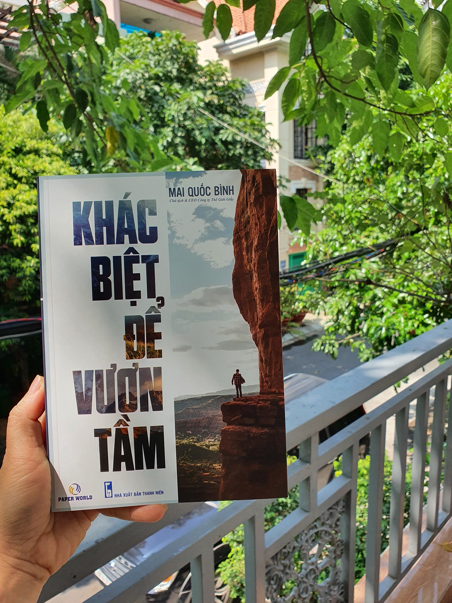 Khác Biệt Để Vươn Tầm - Hành Trình Khởi Nghiệp Của Mai Quốc Bình - CEO Thế Giới Giấy - Thay Đổi Và Hành Động Để Vươn Tầm