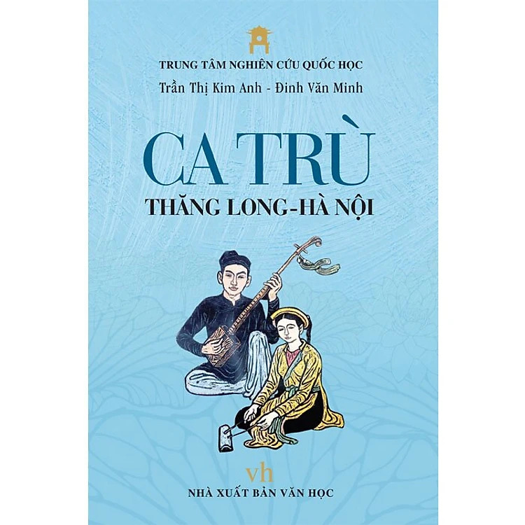 Ca Trù Thăng Long - Hà Nội (Trung tâm Nghiên cứu Quốc học)