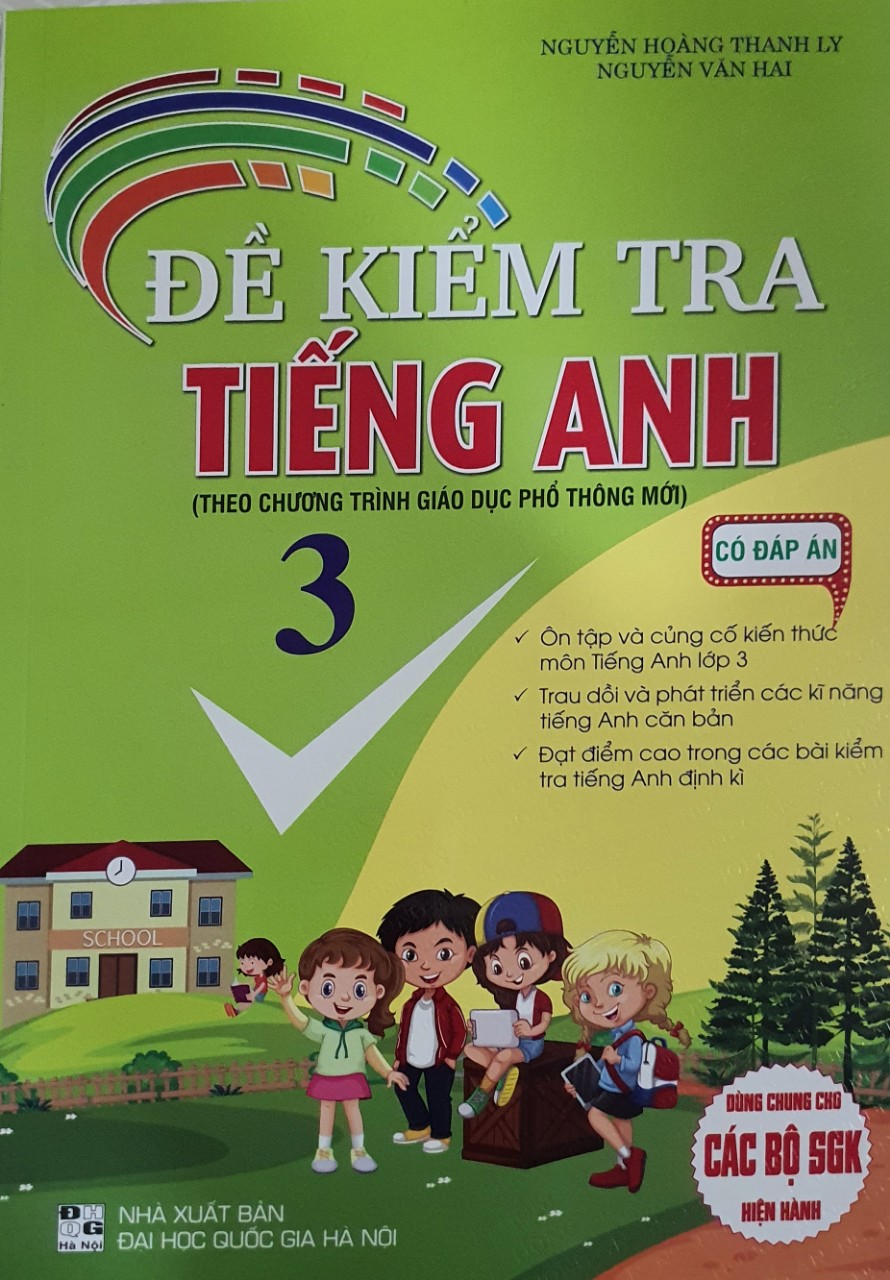 Đề Kiểm Tra Tiếng Anh Lớp 3 ( Dùng Chung Cho Các Bộ SGK Hiện Hành - Có Đáp Án )