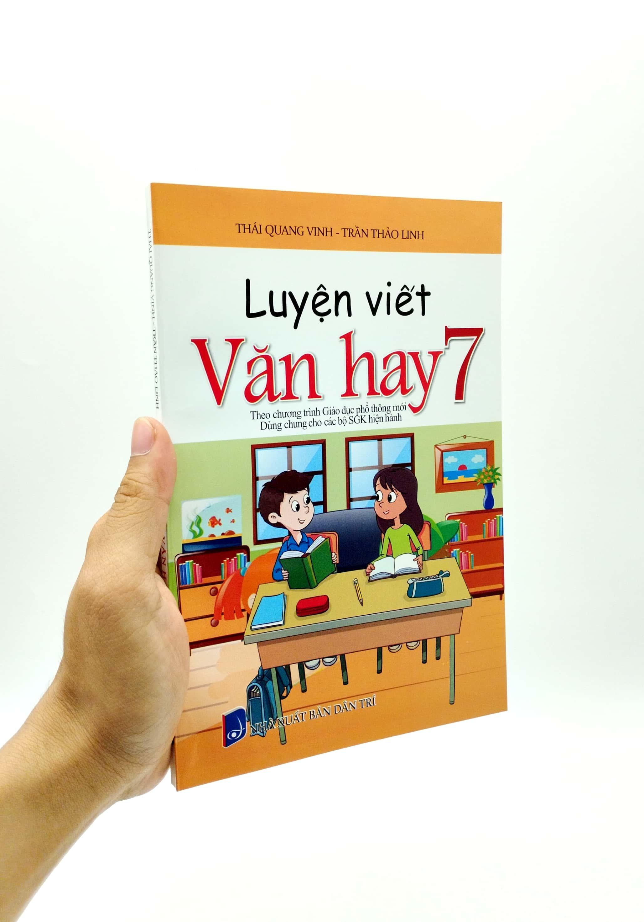 Luyện Viết Văn Hay 7 (Biên Soạn Theo Chương Trinh GDPT Mới) (Dùng Chung Cho Các Bộ SGK Hiện Hành)