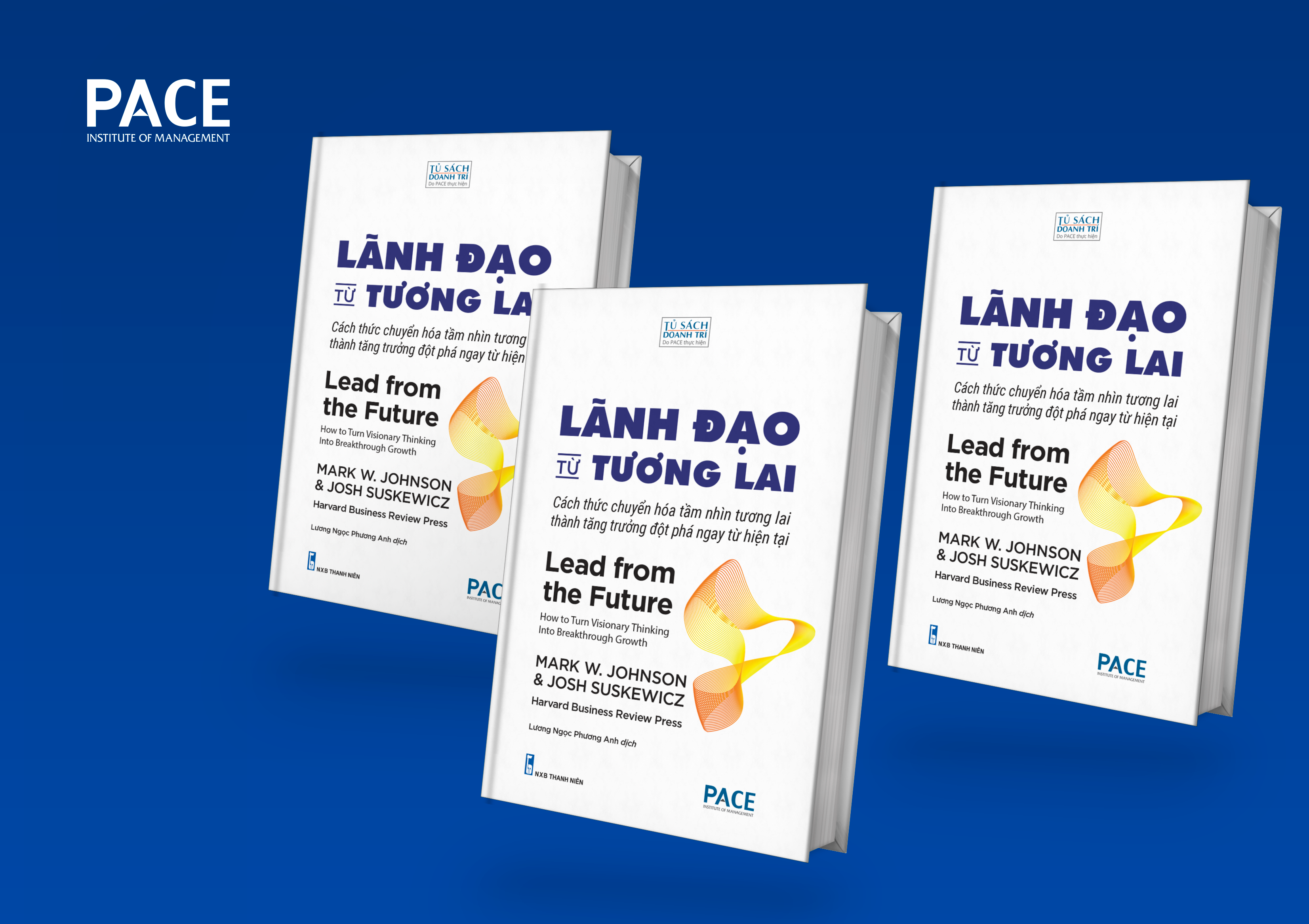 LÃNH ĐẠO TỪ TƯƠNG LAI (Lead from the Future) - Lương Ngọc Phương Anh dịch - (bìa cứng)
