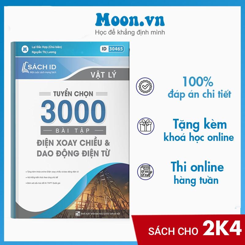 Sách ID Tuyển chọn 3000 bài điện xoay chiều và dao động điện từ