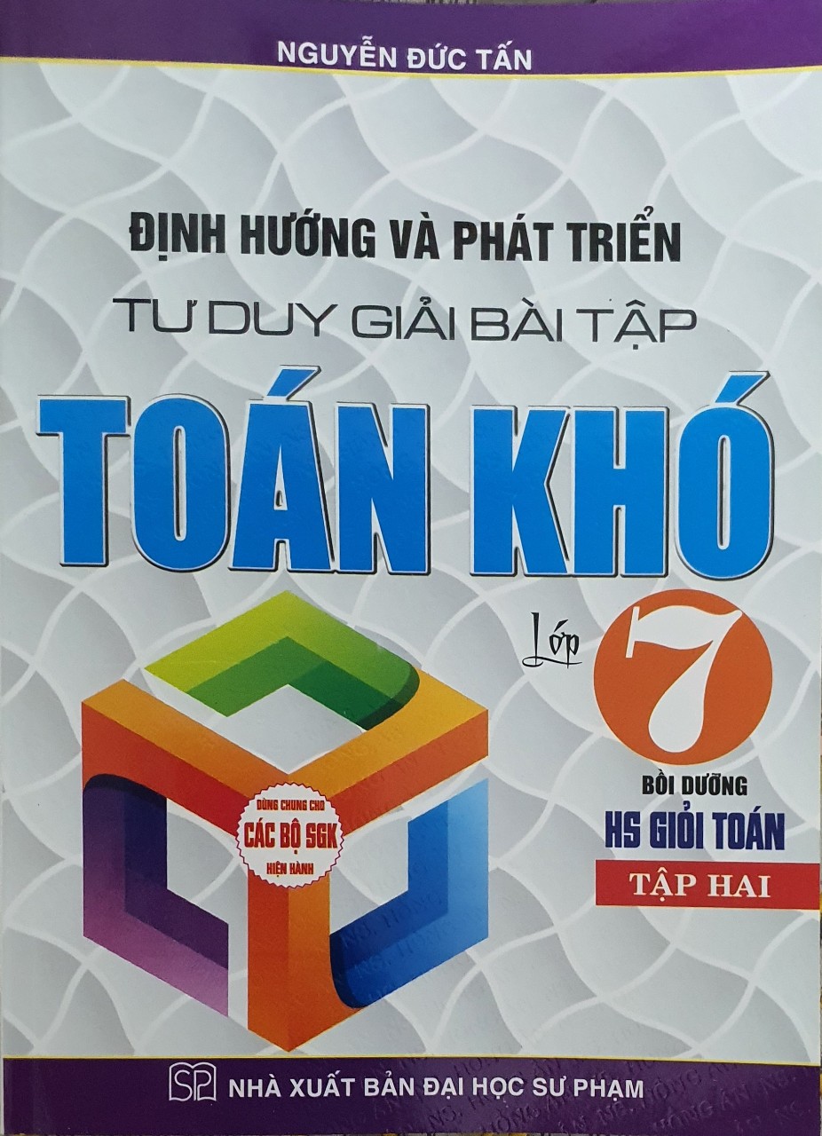 Sách - Combo Định Hướng Và Phát Triển Tư Duy Giải Bài Tập Toán Khó Lớp 7 Tập 1 + 2 (Dng Cho Bộ Sách Giáo Khoa Hiện Hành)