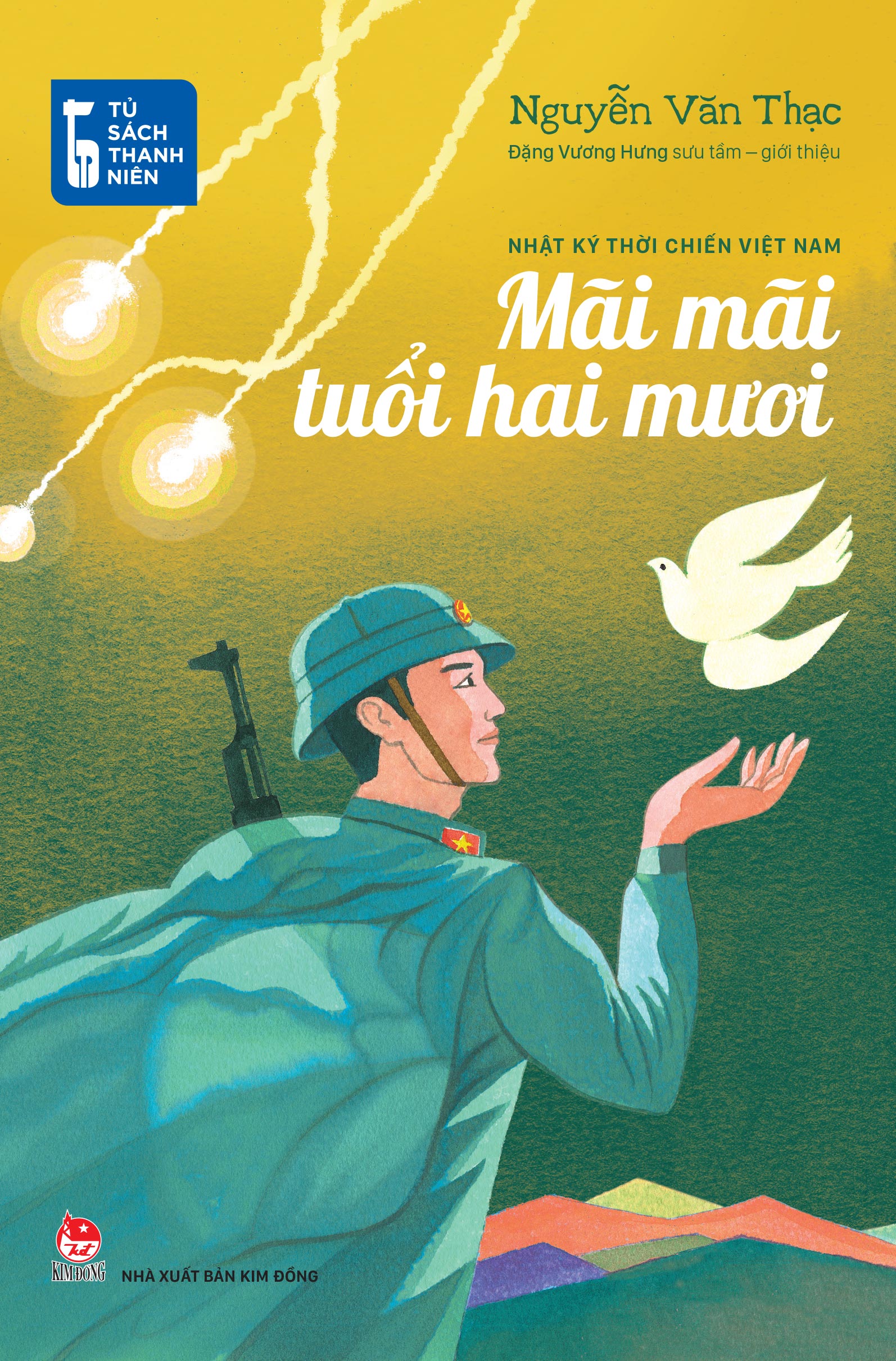 Tủ Sách Thanh Niên: Mãi Mãi Tuổi Hai Mươi - Nhật Ký Thời Chiến Việt Nam