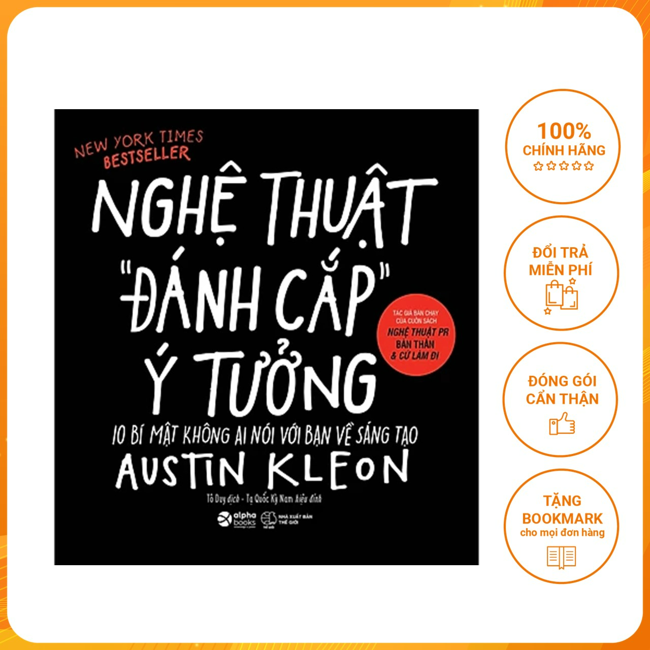 Nghệ Thuật Đánh Cắp Ý Tưởng (10 Bí Mật Không Ai Nói Với Bạn Về Sáng Tạo)