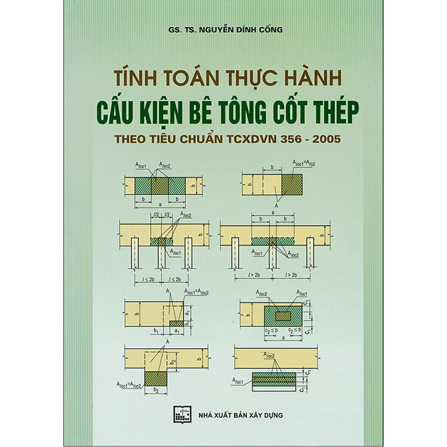 Tính Toán Thực Hành Cấu Kiện Bê Tông Cốt Thép Theo Tiêu Chuẩn TCXDVN 356-2005 - Tập 2 (Tái Bản)