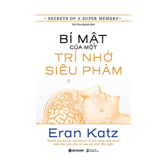 Bí Mật Của Một Trí Nhớ Siêu Phàm (Tái Bản) (Tặng Kèm Bookmark Tiki)