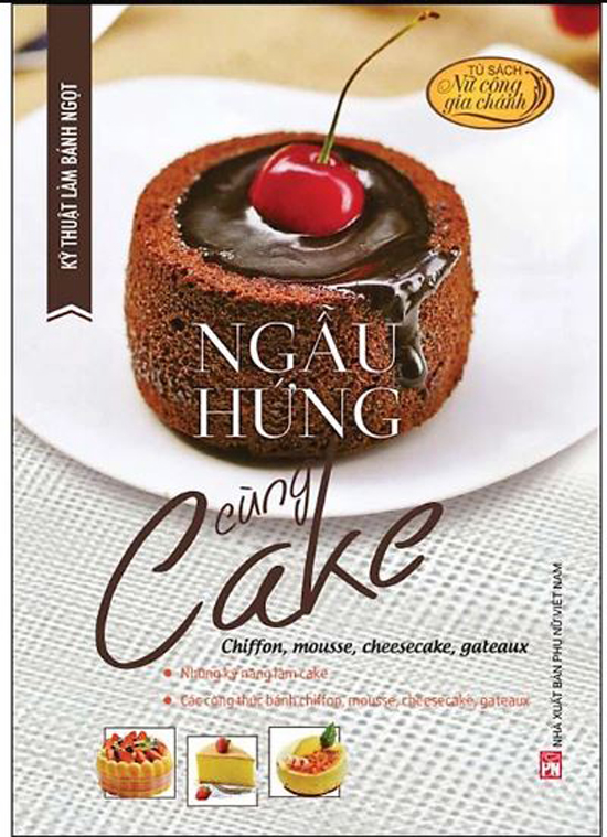 Kỹ Thuật Làm Bánh Ngọt - Ngẫu hứng cùng Cake