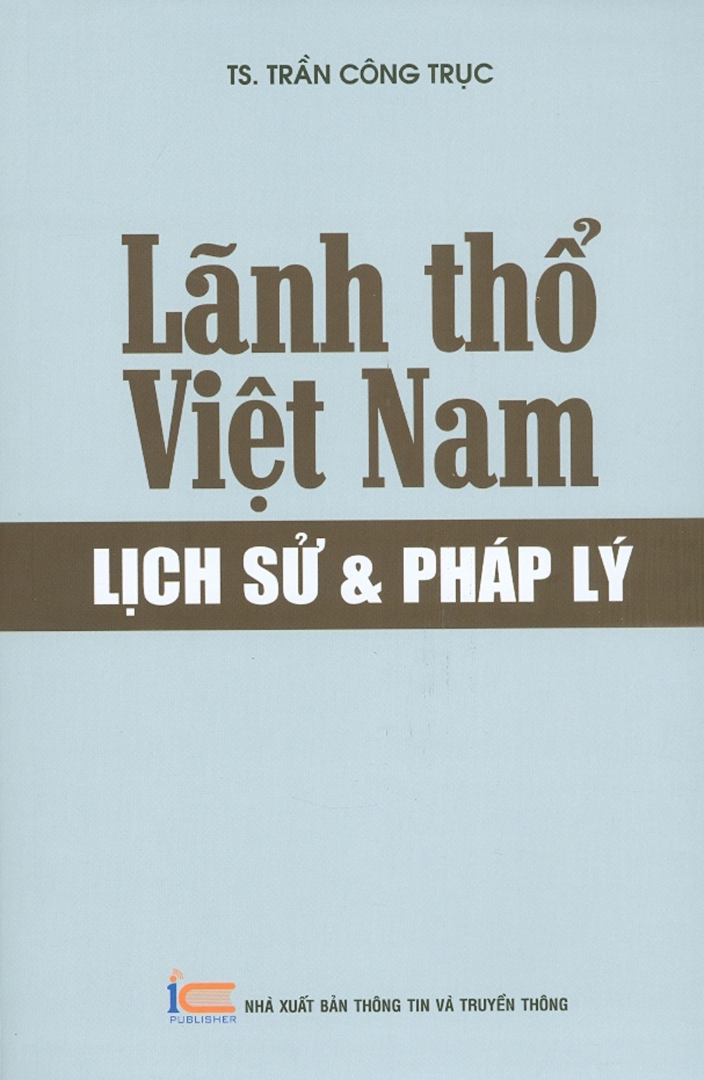 Lãnh Thổ Việt Nam - Lịch Sử &amp; Pháp Lý