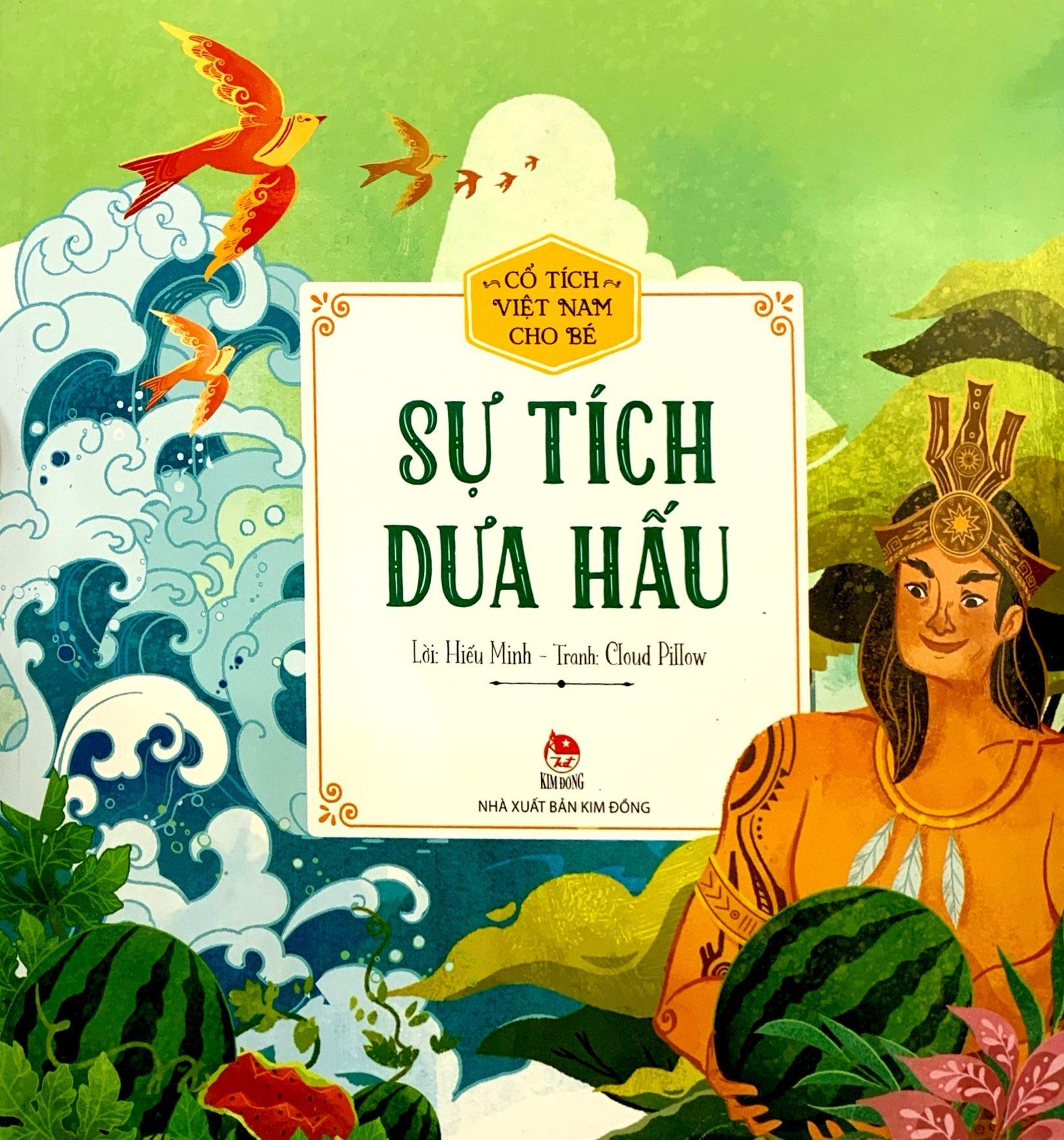 Cổ Tích Việt Nam Cho Bé - Sự Tích Dưa Hấu (Tái Bản 2022)