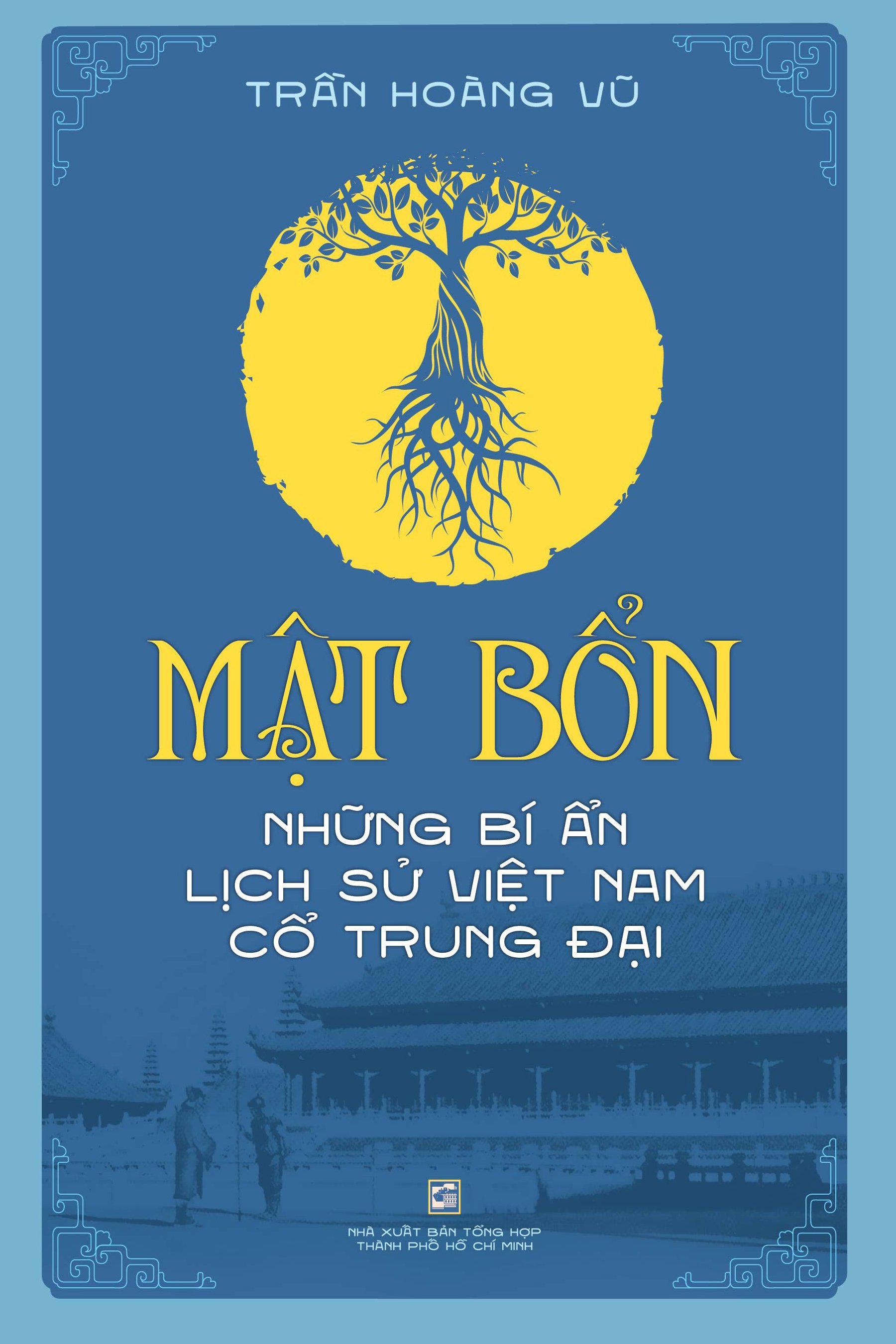 Mật Bổn - Những Bí Ẩn Lịch Sử Việt Nam Thời Cổ Trung Đại