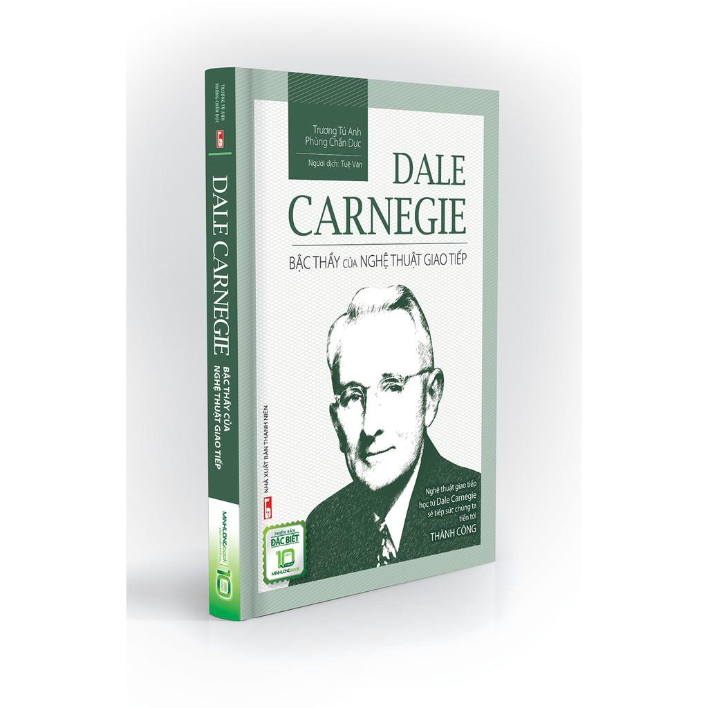 Sách - Dale Carnegie – Bậc Thầy Của Nghệ Thuật Giao Tiếp