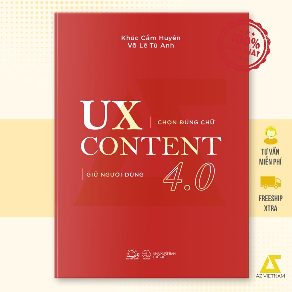 Sách - UX CONTENT 4.0 Chọn Đúng Chữ, Giữ Người Dùng
