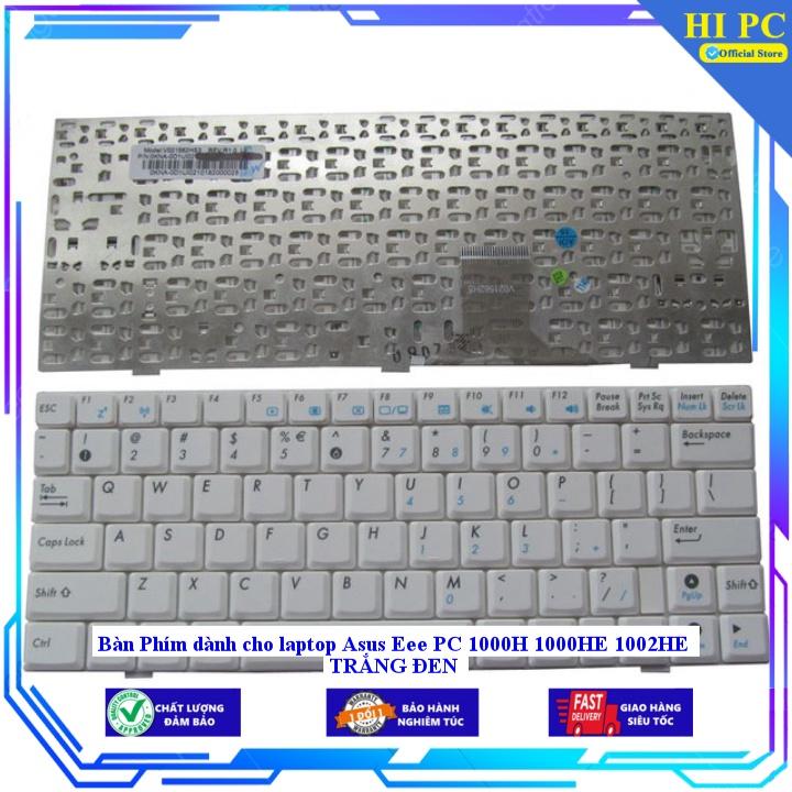 Bàn Phím dành cho laptop Asus Eee PC 1000H 1000HE 1002HE TRẮNG ĐEN - Hàng Nhập Khẩu