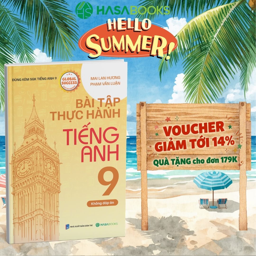 Bài Tập Thực Hành Tiếng Anh 9 Global Success (Không Đáp Án) - Mai Lan Hương