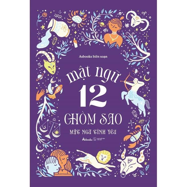 Sách Mật Ngữ 12 Chòm Sao - Mật Ngữ Tình Yêu - Bản Quyền
