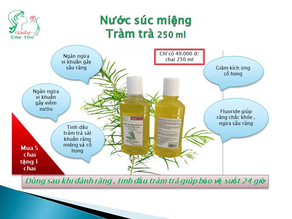 Nước Súc Miệng Tràm Trà 250 ml  Dùng sau khi đánh răng , tinh dầu tràm trà giúp bảo vệ suốt 24 giờ  Ngăn ngừa vi khuẩn gây sâu răng , viêm nướu , Sát khuẩn cổ họng 