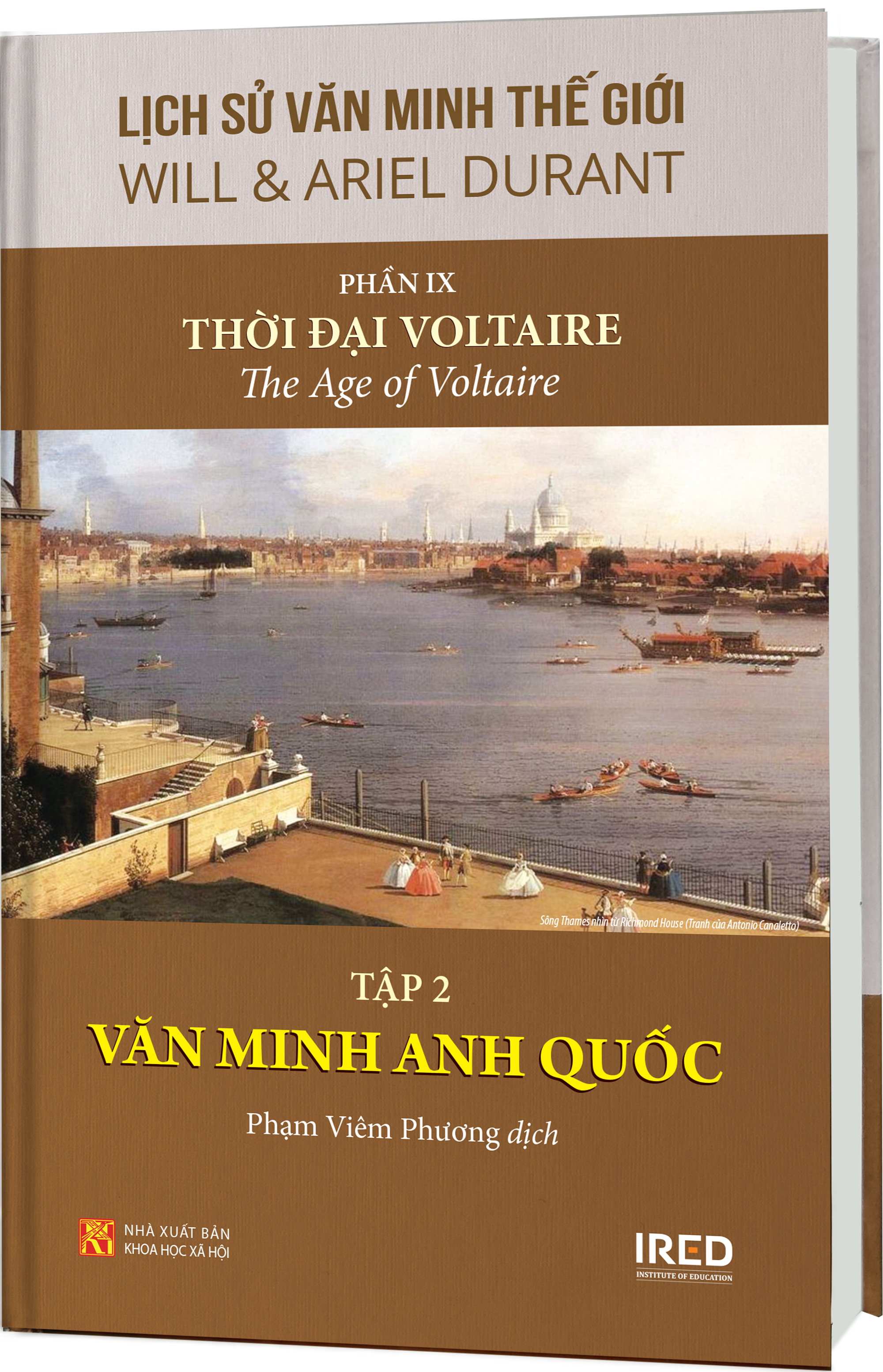 Sách IRED Books - Lịch sử văn minh thế giới phần 9 : Thời đại Voltaire, tập 2: Văn minh Anh Quốc - Will Durant