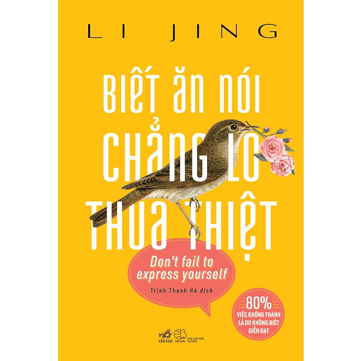 Combo 2 cuốn sách: Biết Ăn Nói Chẳng Lo Thua Thiệt + Dám bị ghét