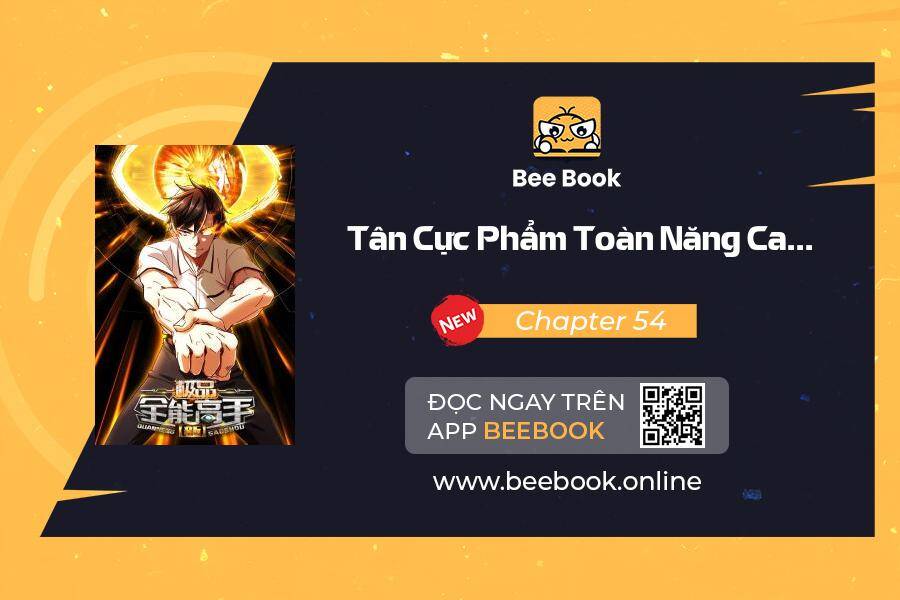 Tân Cực Phẩm Toàn Năng Cao Thủ Chapter 54 - Trang 0