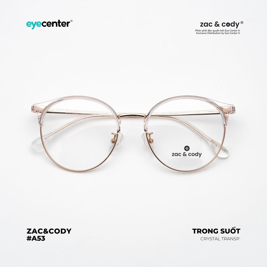 Gọng kính cận nam nữ chính hãng ZAC & CODY CHRISTINE nhựa phối kim loại chống gỉ nhập khẩu by Eye Center Vietnam