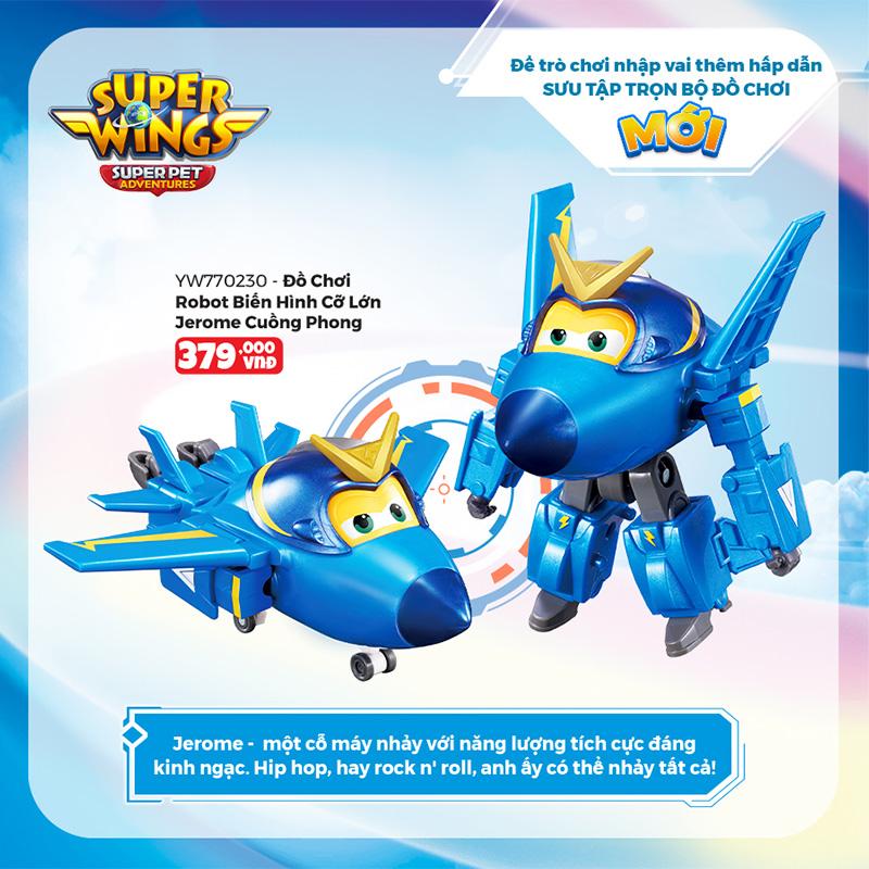 Đồ Chơi SUPERWINGS Robot Biến Hình Cỡ Hơn Jerome Cuồng Phong Và Thú Cưng Jerome YW770443