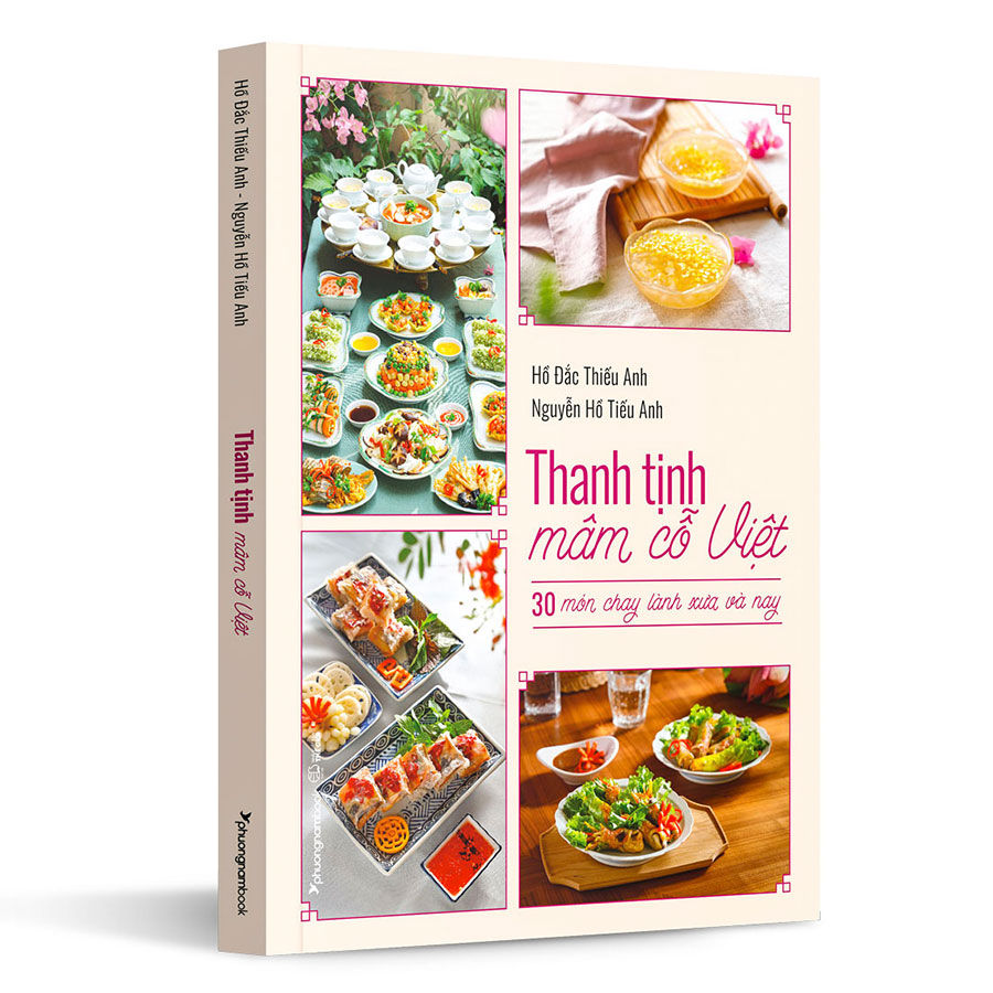 Thanh tịnh mâm cỗ Việt - 30 món chay lành xưa và nay