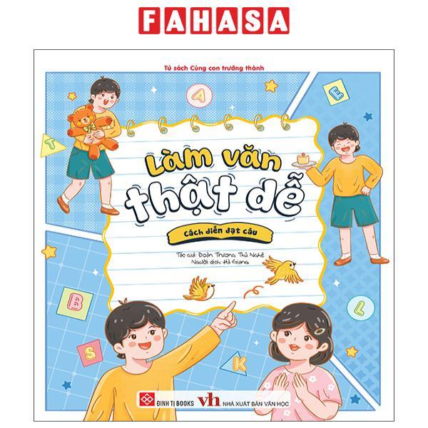 Sách - Làm Văn Thật Dễ - Cách Diễn Đạt Câu